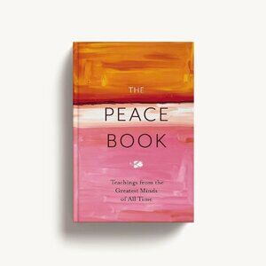 The Peace Book: Teachings from the Greatest Minds of All Time